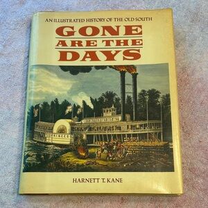 Gone Are the Days Book by Harnett T. Kane